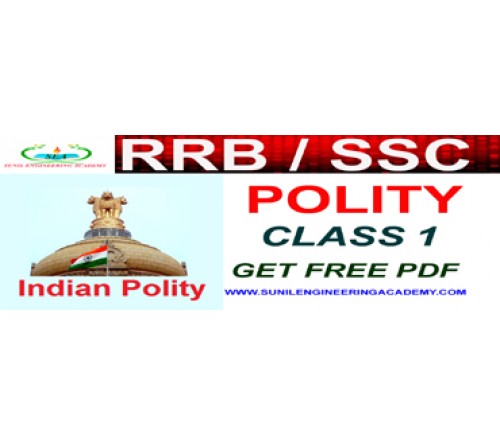 RRB/SSC POLITY CLASS 1